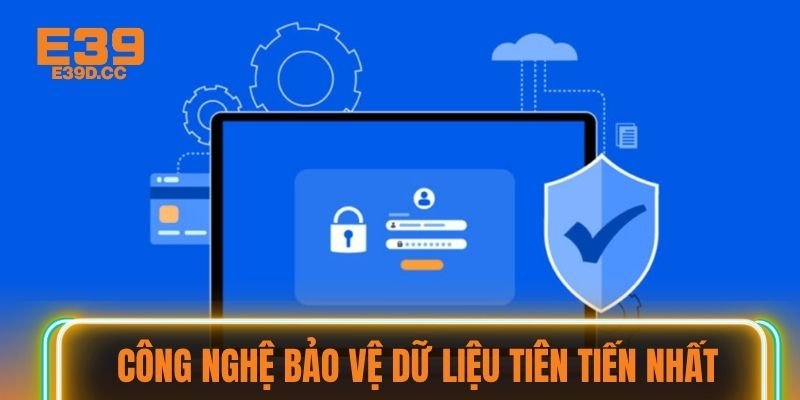 Công nghệ bảo vệ dữ liệu tiên tiến nhất