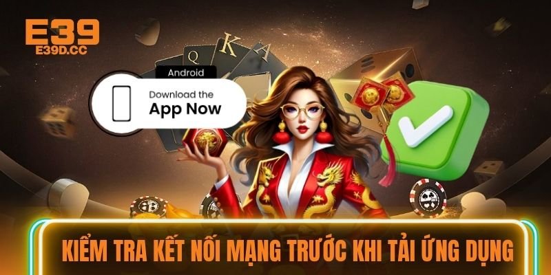 Kiểm tra kết nối mạng trước khi tải ứng dụng